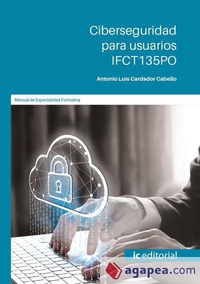 Ciberseguridad para usuarios. IFCT135PO