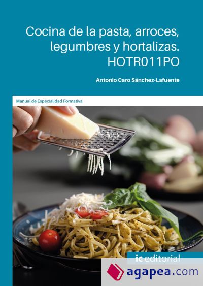 Cocina de la pasta, arroces, legumbres y hortalizas