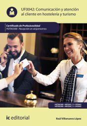 Portada de Comunicación y atención al cliente en hostelería y turismo. HOTA0308 - Recepción en alojamientos