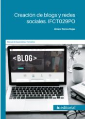 Portada de Creaci&oacute;n de blogs y redes sociales. IFCT029PO