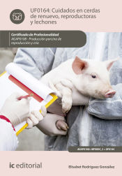 Portada de Cuidados en cerdas de renuevo, reproductoras y lechones. agap0108 - producción porcina de reproducción y cría