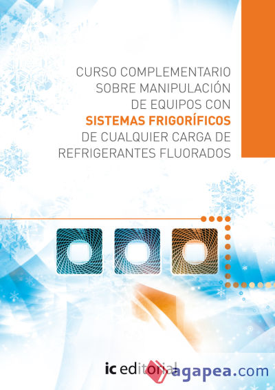 Curso complementario sobre manipulación de equipos con sistemas frigoríficos de cualquier carga de refrigerantes fluorados