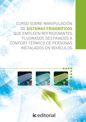 Portada de Curso sobre manipulación de sistemas frigoríficos que empleen refrigerantes fluorados destinados a confort térmico de personas instalados en vehículos