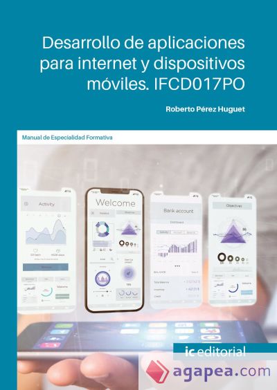 Desarrollo de aplicaciones para internet y dispositivos móviles. IFCD017PO