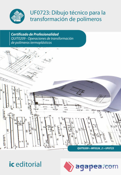 Dibujo técnico para la transformación de polímeros. quit0209 - operaciones de transformación de polímeros termoplásticos