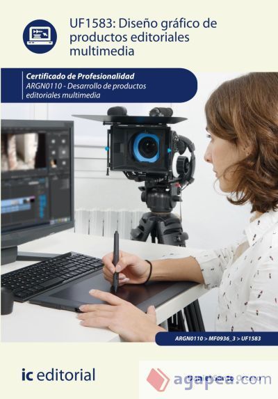 Diseño gráfico de productos editoriales multimedia. ARGN0110 - Desarrollo de productos editoriales multimedia Diseño gráfico de productos editoriales multimedia. ARGN0110 - Desarrollo de productos editoriales multimedia