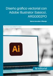 Portada de Diseño gráfico vectorial con Adobe Illustrator (básico). ARGG002PO