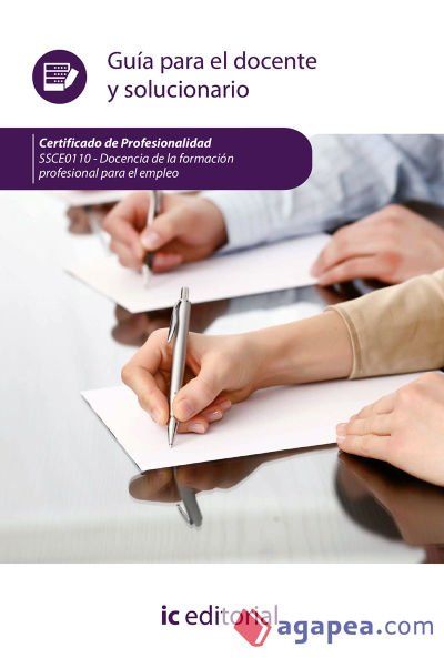 DOCENCIA DE LA FORMACION PROFESIONAL PARA EL EMPLEO. SSCE0110 - GUIA ...