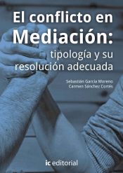 Portada de El conflicto en Mediación : tipología y su resolución adecuada