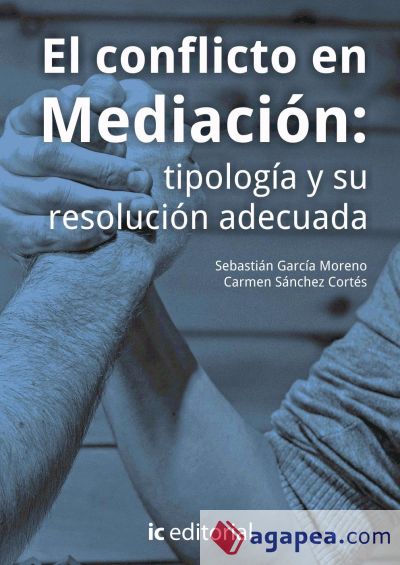 El conflicto en Mediación : tipología y su resolución adecuada