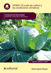 Portada de El suelo de cultivo y las condiciones climáticas. agah0108 - horticultura y floricultura