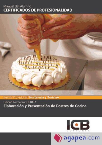 Elaboración y presentación de postres de cocina. hotr0509 - repostería