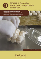 Portada de Envasado y empaquetado de productos alimentarios. inad0108 - operaciones auxiliares de elaboración de la industria alimentaria