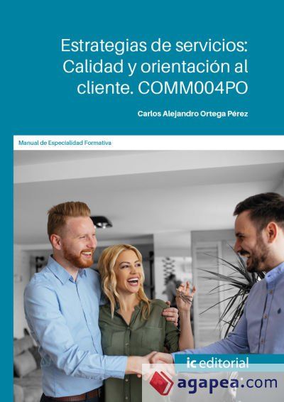 Estrategias de servicios: calidad y orientaci&oacute;n al cliente. COMM004PO