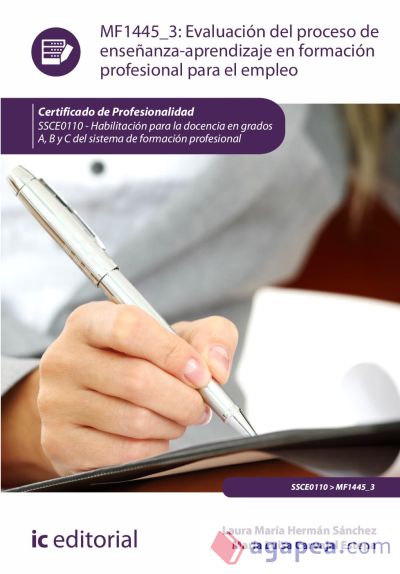 Evaluación del proceso de enseñanza-aprendizaje en Formación Profesional para el Empleo. SSCE0110 - Habilitación para la docencia en grados A, B y C del Sistema de Formación Profesional