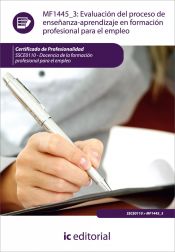 Portada de Evaluación del proceso de enseñanza-aprendizaje en formación profesional para el empleo. ssce0110 - docencia de la formación profesional para el empleo