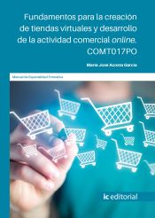 Portada de Fundamentos para la creación de tiendas virtuales y desarrollo de la actividad comercial online. COMT017PO