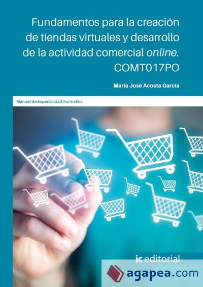 Fundamentos para la creación de tiendas virtuales y desarrollo de la actividad comercial online. COMT017PO