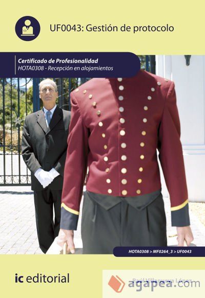 Gestión de protocolo. HOTA0308 - Recepción en alojamientos Gestión de protocolo. HOTA0308 - Recepción en alojamientos