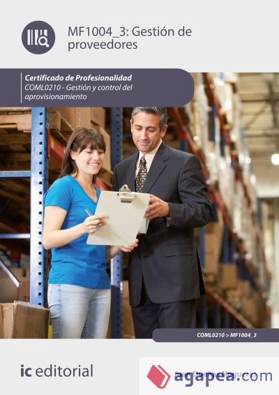 Gestión de proveedores. COML0210 - Gestión y control del aprovisionamiento Gestión de proveedores. COML0210 - Gestión y control del aprovisionamiento