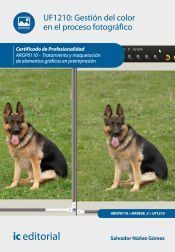 Portada de Gesti&oacute;n del color en el proceso fotogr&aacute;fico. argp0110 - tratamiento y maquetaci&oacute;n de elementos gr&aacute;ficos en preimpresi&oacute;n