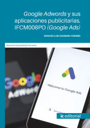 Portada de Google Adwords y sus aplicaciones publicitarias. IFCM008PO (Google Ads)