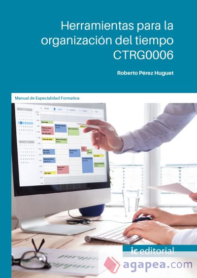 Herramientas para la organización del tiempo. CTRG0006 Herramientas para la organización del tiempo. CTRG0006