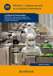 Portada de Higiene general en la industria alimentaria. inaq0108 - operaciones auxiliares de mantenimiento y transporte interno de la industria alimentaria