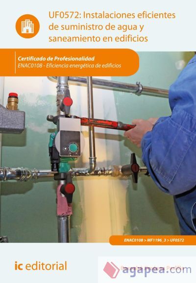 Instalaciones eficientes de suministro de agua y saneamiento en edificios. ENAC0108 - Eficiencia energ&eacute;tica de edificios