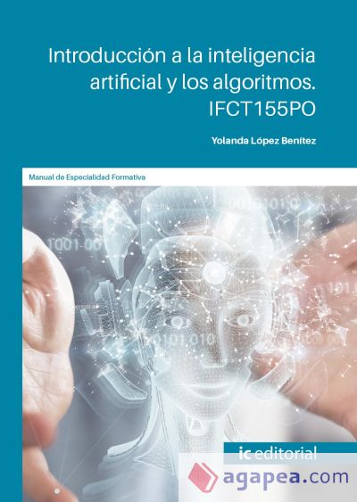 Introducci&oacute;n a la inteligencia artificial y los algoritmos