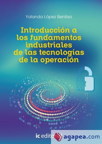 Introducci&oacute;n a los fundamentos industriales de las tecnolog&iacute;as de la operaci&oacute;n