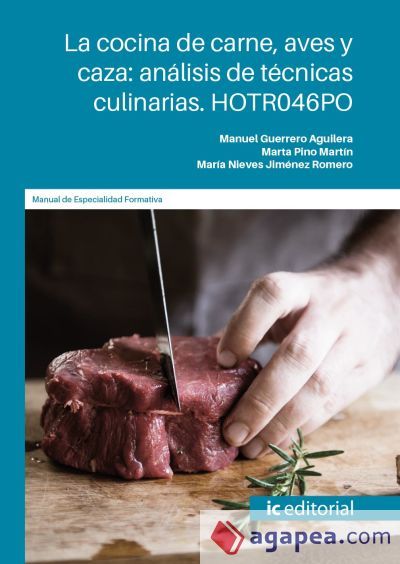 La cocina de carne, aves y caza: análisis de técnicas culinarias La cocina de carne, aves y caza: análisis de técnicas culinarias