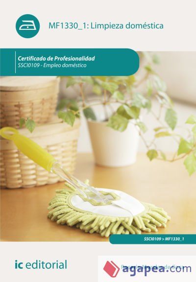 Limpieza dom&eacute;stica. ssci0109 - empleo dom&eacute;stico. Certificdos de profesionalidad
