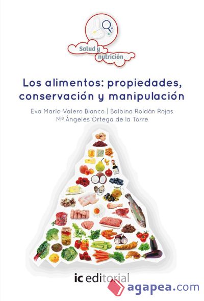 Los alimentos: propiedades, conservación y manipulación