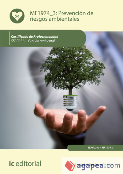 MF1974_3: Prevención de riesgos ambientales. Certificado de Profesionalidad SEAG0211 - Gestión ambiental