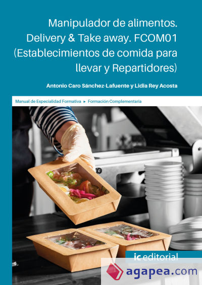 Manipulador de alimentos. Delivery & Take away. FCOM01 (Establecimientos de comida para llevar y Repartidores)