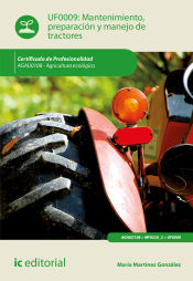Portada de Mantenimiento, preparación y manejo de tractores. AGAU0108 - Agricultura ecológica