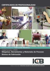 Portada de Máquinas, herramientas y materiales de procesos básicos de fabricación. fmee0108 - operaciones auxiliares de fabricación mecánica