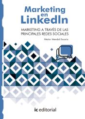 Portada de Marketing en LinkedIn. Marketing a través de las principales Redes Sociales