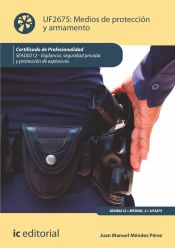 Portada de Medios de protección y armamento. SEAD0212 - Vigilancia, Seguridad privada y Protección de explosivos