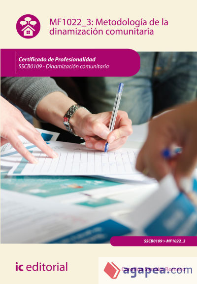 Metodología de la dinamización comunitaria. Certificados de profesionalidad. Dinamización comunitaria