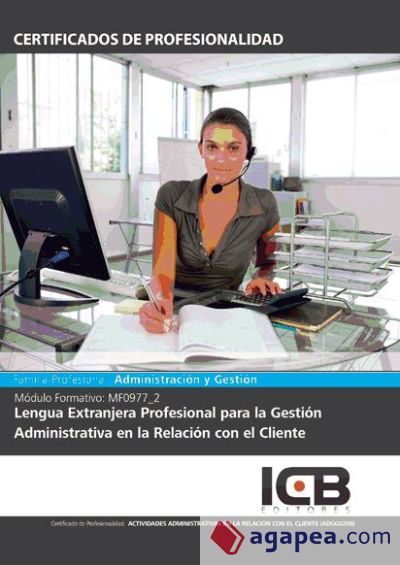 Mf0977_2: lengua extranjera profesional para la gestión administrativa en la relación con el cliente