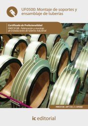 Portada de Montaje de sopostes y ensamblaje de tuber&iacute;as. fmec0108 - fabricaci&oacute;n y montaje de instalaciones de tuber&iacute;a industrial
