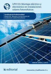 Portada de Montaje eléctrico y electrónico de instalaciones solares fotovoltaicas. ENAE0108 - Montaje y mantenimiento de instalaciones solares fotovoltaicas