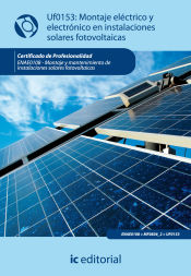 Portada de Montaje eléctrico y electrónico de instalaciones solares fotovoltáicas. enae0108 - montaje y mantenimiento de instalaciones solares fotovoltaicas