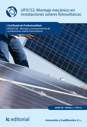 Portada de Montaje mecánico en instalaciones solares fotovoltaicas. ENAE0108 - Montaje y mantenimiento de instalaciones solares fotovoltaicas