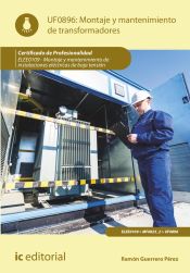 Portada de Montaje y mantenimiento de transformadores. ELEE0109 - Montaje y mantenimiento de instalaciones eléctricas de Baja Tensión