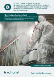 Portada de Operaciones de limpieza y desinfección para el control higiénico-sanitario de instalaciones susceptibles de proliferación de microorganismos nocivos y su diseminación por aerosolización. SEAG0212 - Mantenimiento