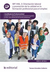 Portada de Orientaci&oacute;n laboral y promoci&oacute;n de la calidad en la Formaci&oacute;n Profesional para el Empleo. SSCE0110 - Habilitaci&oacute;n para la docencia en grados A, B y C del Sistema de Formaci&oacute;n Profesional