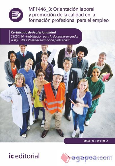 Orientaci&oacute;n laboral y promoci&oacute;n de la calidad en la Formaci&oacute;n Profesional para el Empleo. SSCE0110 - Habilitaci&oacute;n para la docencia en grados A, B y C del Sistema de Formaci&oacute;n Profesional